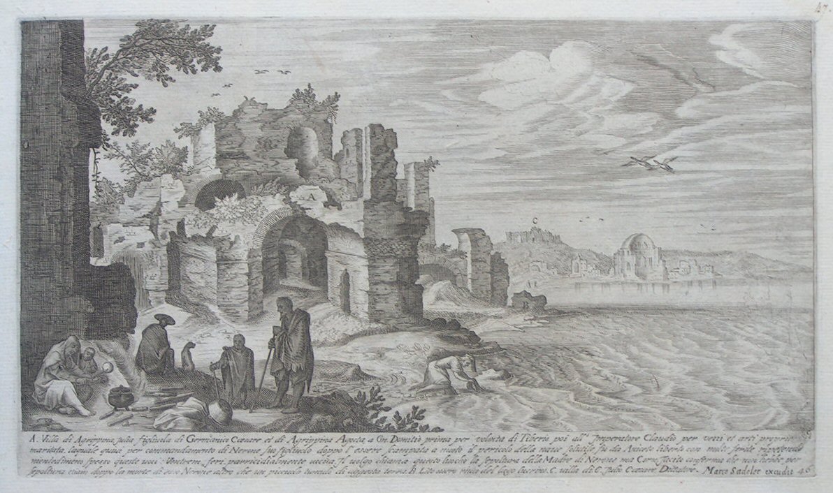 Print - A. Villa di Agrippina Julia figliuola di Germanico Caesare et di Agrippina Agosta, a Gn. Domotio prima per volonta di Tiberio poi all’Imperatore Claudio per vezzi et arti proprie maritata. laquale quivi per commandamento di Nerone suoo figliuolo doppo l’essere scampata a nuoto il pericolo della nave solutile, fu da Aniceto liberto con molte ferite ripetendo nientedimeno spesso queste voci. Ventrem feri. parricidialmente uccisa. il volgo chiama queste luocho la sepoltura della Madre di Nerone ma Corn. Tacito conferma che non hebbe per sepoltura etiam doppo la morte di esso Nerone altro che un piccuolo tumulo di aggesta terra. B. Lito overo riva del lago lucrino. C. villa di C. Julio Caesare, Dittatore. - Sadeler